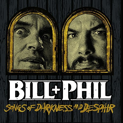 Bill & Phil/Sounds Of Darkness And Despair