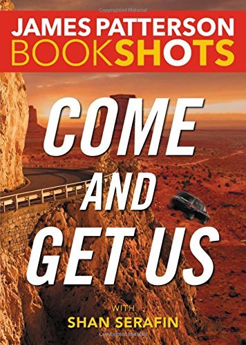 James Patterson/Come and Get Us