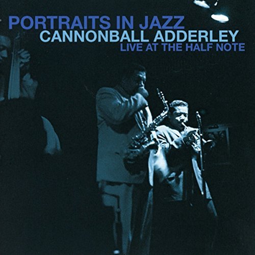 Cannonball Adderley/Portraits In Jazz: Live At The Half Note