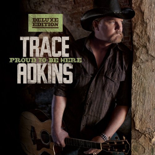 Trace Adkins/Proud To Be Here@16-Track Deluxe Edition