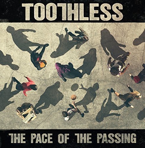 Toothless/Pace Of The Passing@Import-Gbr