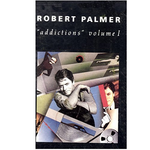 Robert Palmer/Addictions Volume 1