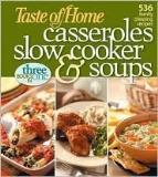 Janet Briggs And Taste Of Home Taste Of Home Casseroles Slow Cooker And Soups 