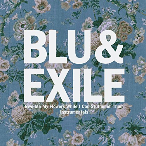 Blu & Exile/Give Me My Flowers (Instrument@.