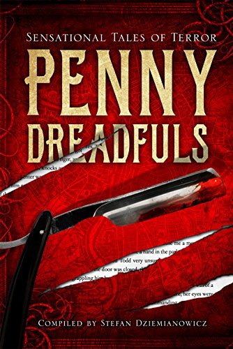 Various Authors/Penny Dreadfuls: Sensational Tales of Terror