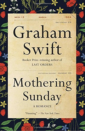 Graham Swift/Mothering Sunday@ A Romance