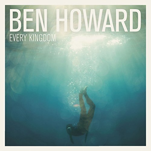 Ben Howard/Every Kingdom@Import-Gbr@Every Kingdom