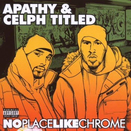 Apathy & Celph Titled/No Place Like Chrome