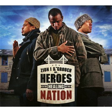 Zion I & The Grouch/Heroes In The Healing Of The Nation@Explicit Version