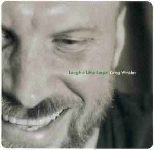 Greg Winkler/Laugh A Little Larger