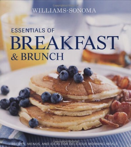 Chuck Williams/Breakfast & Brunch@Recipes,Menus,And Ideas For Delicious Morning M