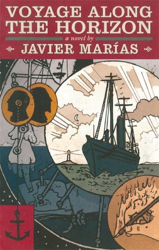 Javier Marias/Voyage Along the Horizon