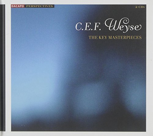 C.E.F. Weyse/Key Masterpieces