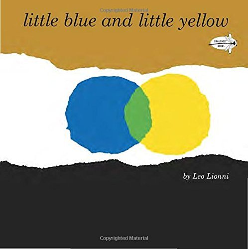 Leo Lionni/Little Blue and Little Yellow
