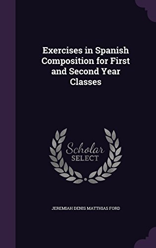 Jeremiah Denis Matthias Ford/Exercises in Spanish Composition for First and Sec