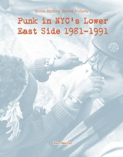 Ben Nader/Punk in Nyc's Lower East Side 1981-1991