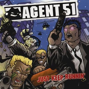 Agent 51/Just Keep Runnin'