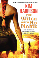 Kim Harrison/The Witch with No Name