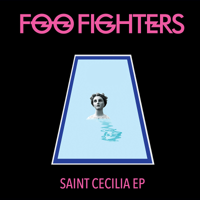 Foo Fighters/Saint Cecilia EP