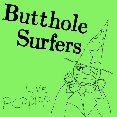Butthole Surfers/PCPPEP