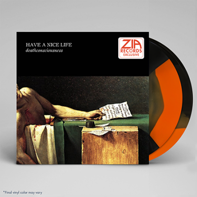 Have A Nice Life/Deathconsciousness (Zia Exclusive)@Black With An Orange Dip Double Lp@Limited To 100