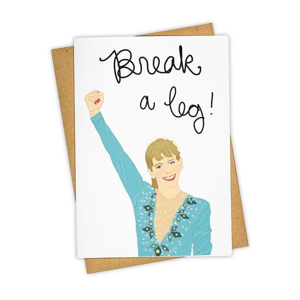 Greeting Card/Break A Leg