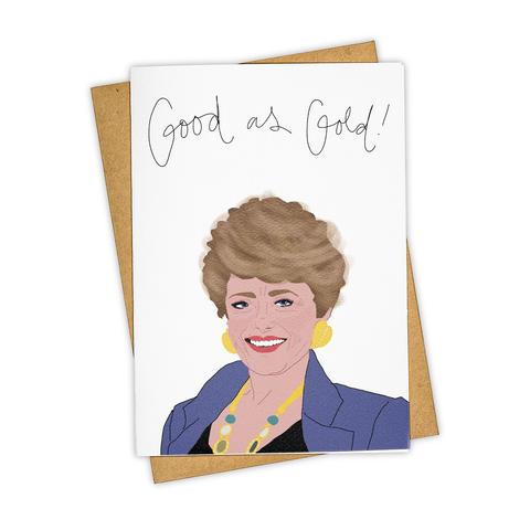 Greeting Card/Good As Gold