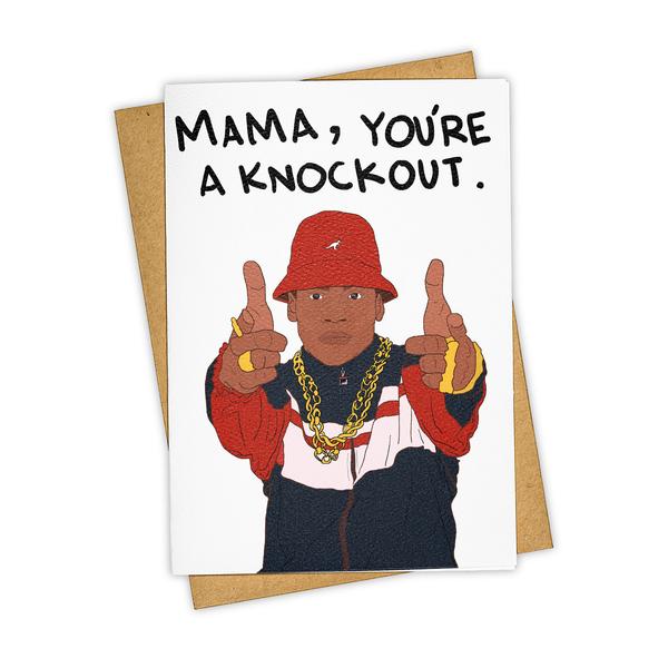 Greeting Card/Mama, You'Re A Knockout
