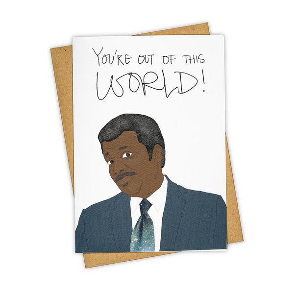 Greeting Card/You'Re Out Of This World