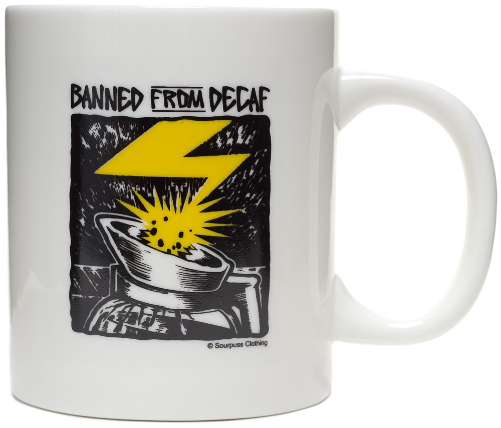 Mug/Banned From Decaf