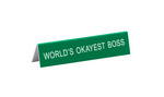 Desk Sign/World's Okayest Boss