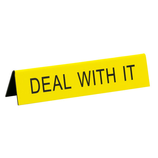 Desk Sign/Deal With It