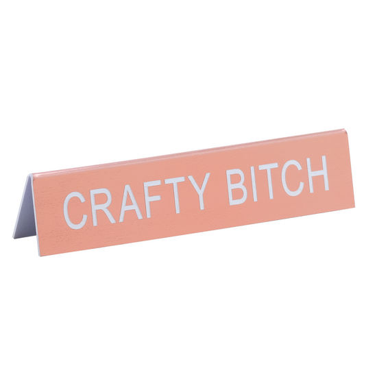 Desk Sign/Crafty Bitch