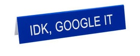 Desk Sign/Idk, Google It
