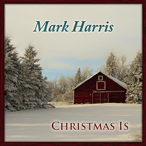 Mark Harris/Christmas Is