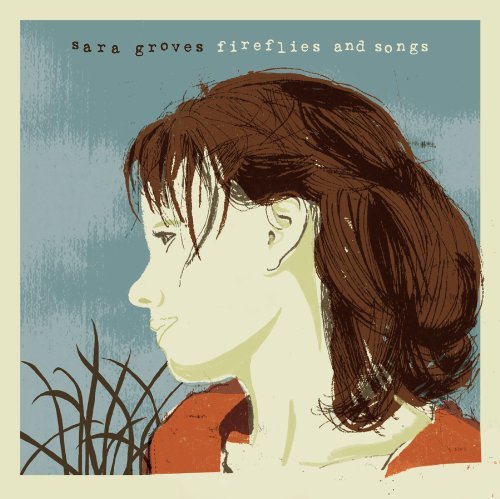 Sara Groves/Fireflies & Songs