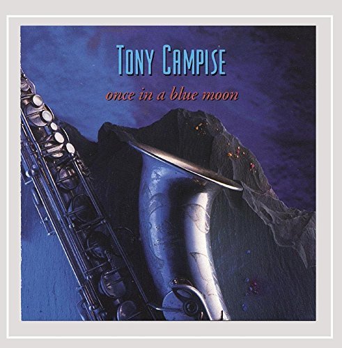 Tony Campise/Once In A Blue Moon
