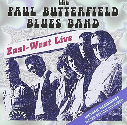 Paul Butterfield/East-West Live