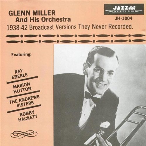 Miller Glenn 1938 42 Broadcast Versions The 