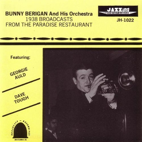 Bunny Berigan 1938 Broadcasts At The Paradis 