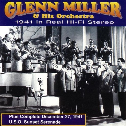 Glenn Miller AAF Orchestra/1941 In Real Hi-Fi Stereo