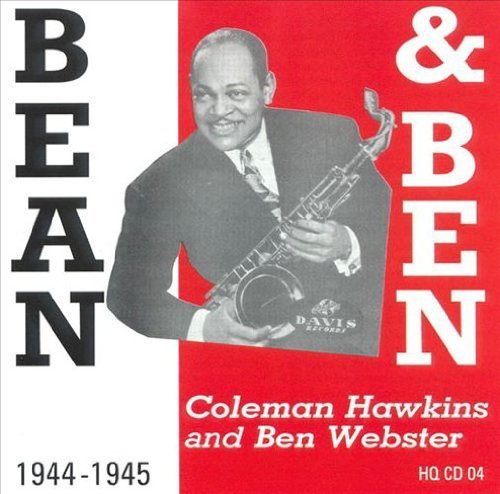 Coleman Hawkins/Bean & Ben 1944-45