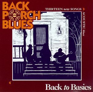 Back Porch Blues Back To Basics 