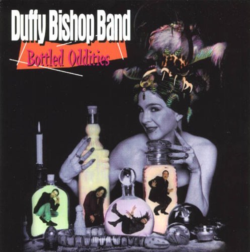 Duffy Bishop Band Bottled Oddities 