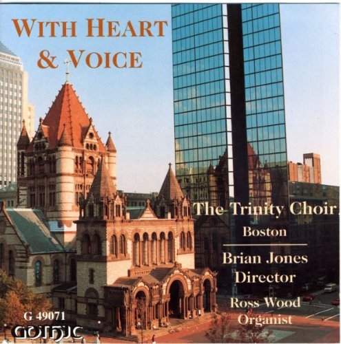 Trinity Choir/With Heart & Voice@Wood*ross (Org)@Jones/Trinity Choir