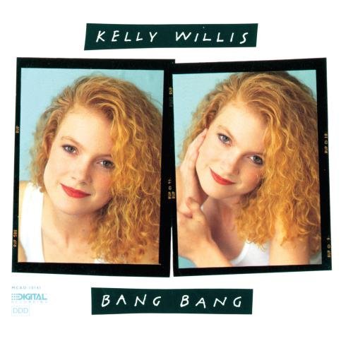 Willis Kelly Bang Bang 