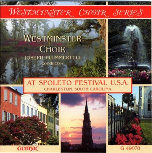 Westminster Choir Westminster Choir At Spoleto Flummerfelt Westminster Choir 
