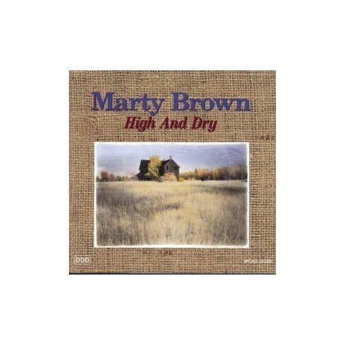 Marty Brown High & Dry 