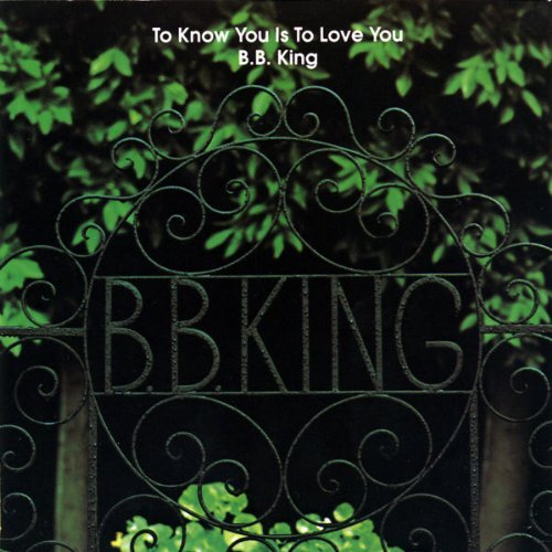 B.B. King To Know You Is To Love You 