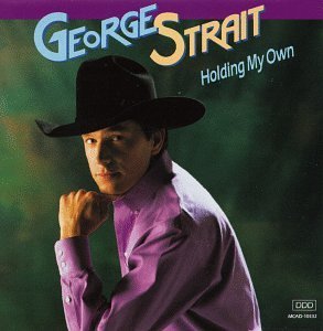 Strait George Holding My Own 